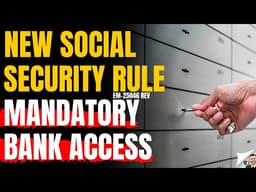 New Mandatory Social Security Bank Access Rule EM-25046 REV