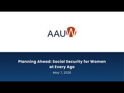 Planning Ahead: Social Security for Women at Every Age