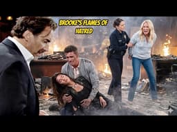 Brooke's burning hatred left Steffy in critical condition in the fire The Bold and the Beautiful