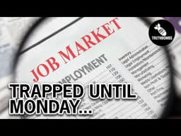 FRIDAY JOBS REPORT Drops Into a CLOSED Market…Why Monday Could Open UGLY