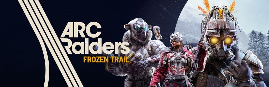 《ARC Raiders》Frozen Trail 2.0上线，PvE测试与免费试玩检验留存