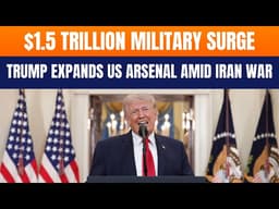 LIVE: US Defense Budget Soars to $1.5T Amid Iran Conflict, Trump Plans Massive Military Expansion
