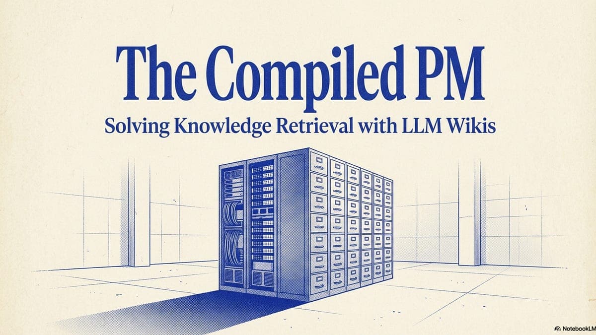 🕹️ AI PM OS 1.7 + LLM Knowledge Wikis for Product Managers