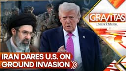 Iran Warns Trump: Not a Single Soldier Will Leave Ground Invasion Alive | GRAVITAS