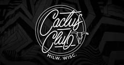 Cactus Club | Live Music Venue, Milwaukee, Wisconsin