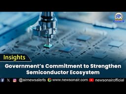 Government’s Commitment to Strengthen Semiconductor Ecosystem | 2 April 2026