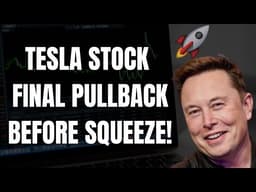 🚨 TESLA STOCK FINAL PULLBACK BEFORE SQUEEZE! MUST WATCH TESLA WEEKLY PREDICTIONS!  🚀