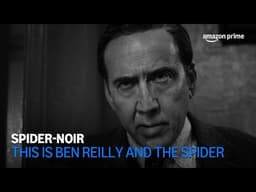 Spider-Noir | This Is Ben Reilly and The Spider | Amazon Prime