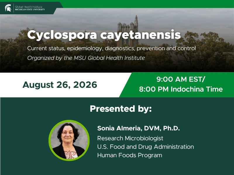 MSU Global Health Institute to Host Webinar on Cyclospora ...