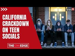 California Moves To Ban Social Media For Under-16s | Big Tech Faces Major Blow