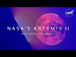 NASA’s Artemis II Daily News Conference (April 4, 2026)
