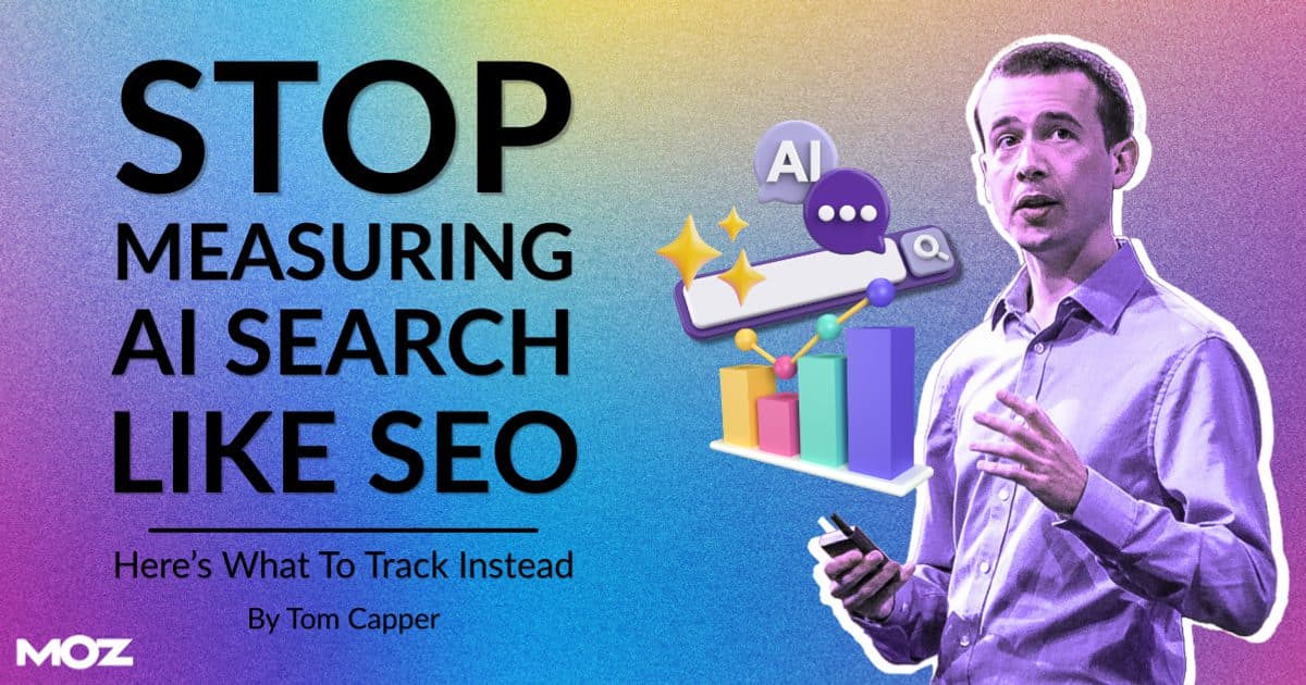Stop Measuring AI Search Like SEO: Here's What To Track ...