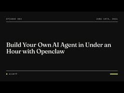 Build Your Own AI Agent From Scratch in Under an Hour (OpenClaw, Step by Step)