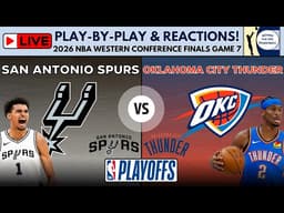 2026 NBA Western Conference Finals - Game 7: Spurs vs Thunder (Live Play-By-Play & Reactions)