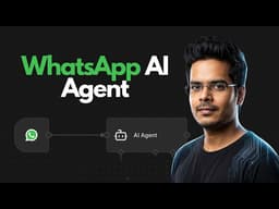 Build a Complete WhatsApp AI Agent with n8n | Full Tutorial