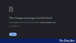 ChatGPT hit by global outage | The Daily Star