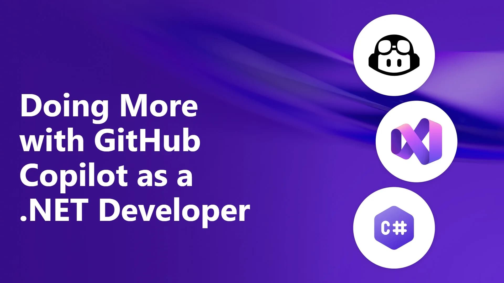 Doing More with GitHub Copilot as a .NET Developer
