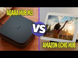 Aqara Hub M3 vs. Amazon Echo Hub: Which one is the best Matter Controller?