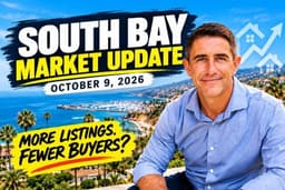 South Bay Real Estate Market Update — October 9, 2026