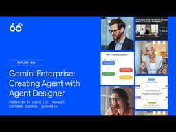 Gemini Enterprise: Creating Agent with Agent Designer | 66degrees