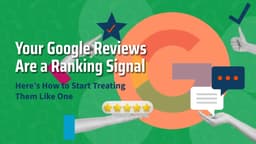 Google Reviews Best Practices & Local Ranking Impact