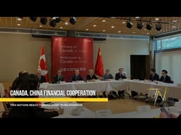 Canada, China reach a 'turning point' in financial cooperation says Finance Minister