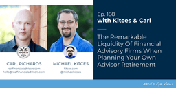 The Remarkable Liquidity Of Financial Advisory Firms