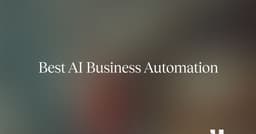 This Is the Best AI Business Automation
