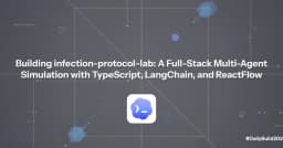 Building infection-protocol-lab: A Full-Stack Multi-Agent Simulation with TypeScript, LangChain, and ReactFlow - DEV Community
