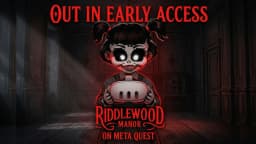 Riddlewood Manor Early Access Out Now On Quest