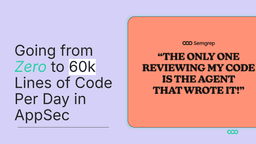 AppSec at Scale: When AI Generates 60K LOC a Day