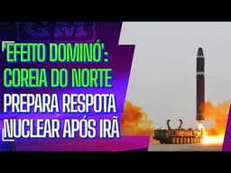 'Efeito Irã': EUA levam Coreia do Norte a mudar plano de ataque nuclear
