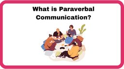 What is Paraverbal Communication and Why it's Important