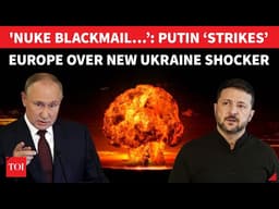 ‘Really!? Threatening Us With Nuke…’: Russia ‘ATTACKS’ Europe Over Ukraine Shocker; Putin Aide Roars