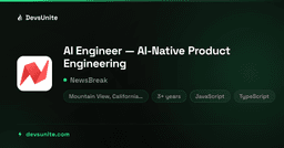 AI Engineer — AI-Native Product Engineering at NewsBreak