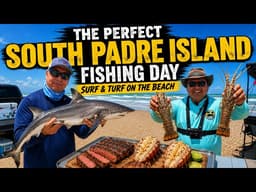The PERFECT South Padre Island Fishing Day | Surf & Turf on the Beach