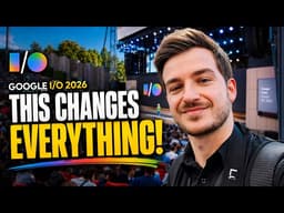 Google I/O 2026 - THIS Changes Everything!