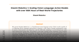 Paper page - Xiaomi-Robotics-1: Scaling Vision-Language-Action Models with over 100K Hours of Real-World Trajectories