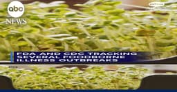 FDA and CDC tracking several foodborne illness outbreaks