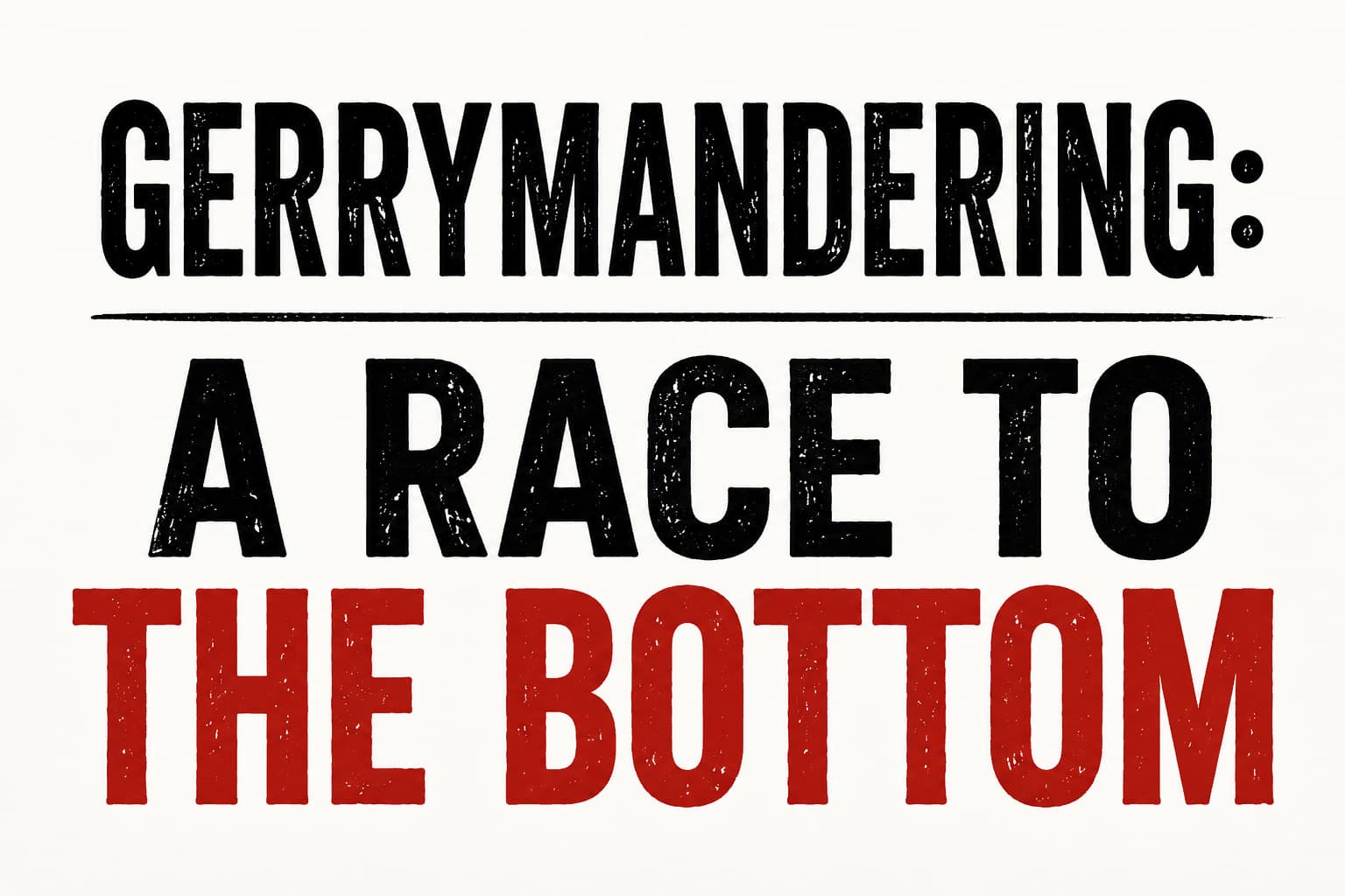 The Redistricting Race To The Bottom 