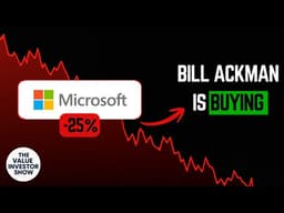Is Microsoft Truly Undervalued? Bill Ackman is BUYING