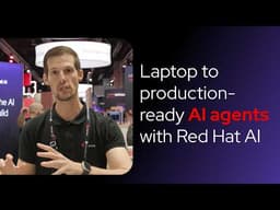 From Laptop to Production: Transforming AI Agents with Red Hat AI