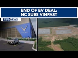 End of EV deal: VinFast isn't building and NC wants the land back
