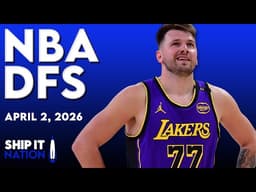 NBA DFS Process | DraftKings & FanDuel Picks, Plays & Slate Breakdown | Thursday, 04/02/26