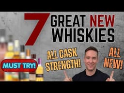 7 NEW Cask Strength Whiskies You NEED to Try in 2026