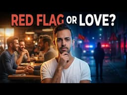 Is He Into You or Is It a Red Flag? (For Gay & Bi Men)