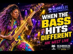 When the Bass Hits Different: Nik West Live Seabreeze Jazz Festival 2026