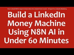 How to Build N8N AI Agent & Automation for Linkedin from Scratch - AI Agent for Linkedin Marketing