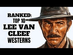 RANKED: TOP 10 LEE VAN CLEEF Westerns (MUST WATCH)