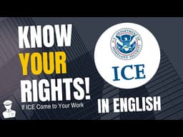 Know Your Rights! If ICE Comes to Your Work | For Employers and Employees